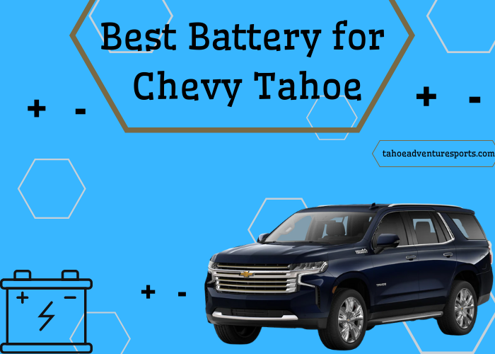 Best Battery for Chevy Tahoe